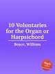 10 Voluntaries for the Organ or Harpsichord, Boyce, William 