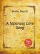 A Japanese Love Song, Brahe, May H. 