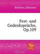 Фестиваль памяти, Op.109. Fest- und GedenksprГјche, Op.109 by Brahms, Johannes, Brahms, Johannes 