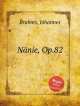 Нения, op. 82. NГ¤nie, Op.82 by Brahms, Johannes, Brahms, Johannes 
