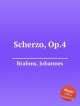Скерцо, op. 4. Scherzo, Op.4 by Brahms, Johannes, Brahms, Johannes 