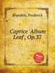 Caprice `Album Leaf`, Op.37, Brandeis, Frederick 