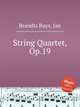 String Quartet, Op.19, Brandts Buys, Jan 