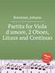 Partita for Viola d`amore, 2 Oboes, Lituus and Continuo, Brentner, Johann 