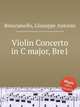 Violin Concerto in C major, Bre1, Brescianello, Giuseppe Antonio 