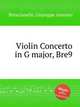 Violin Concerto in G major, Bre9, Brescianello, Giuseppe Antonio 