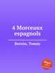 4 Morceaux espagnols, 