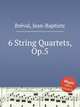 6 String Quartets, Op.5, 