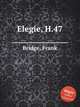 Elegie, H.47, Bridge, Frank 