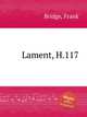 Lament, H.117, Bridge, Frank 