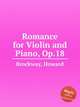 Romance for Violin and Piano, Op.18, Brockway, Howard 