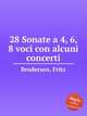 28 Sonate a 4, 6, 8 voci con alcuni concerti, Brodersen, Fritz 