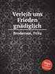 Verleih uns Frieden gndiglich, Brodersen, Fritz 