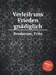 Verleih uns Frieden gndiglich, Brodersen, Fritz 