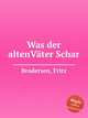 Was der altenVter Schar, Brodersen, Fritz 