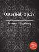 Osterlied, Op.27, Bronsart, Ingeborg 