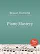 Piano Mastery, Brower, Harriette 