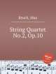 Струнный квартет No.2, Op.10. String Quartet No.2, Op.10 by Bruch, Max, М. Брук 