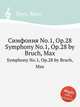 Симфония No.1, Op.28. Symphony No.1, Op.28 by Bruch, Max, М. Брук 