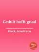 Gedult hofft gnad, Bruck, Arnold von 