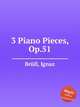 3 Piano Pieces, Op.51, 