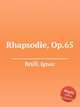 Rhapsodie, Op.65, 