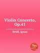 Violin Concerto, Op.41, 