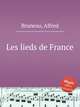 Les lieds de France, Bruneau, Alfred 