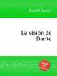 La vision de Dante, Brunel, Raoul 