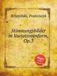 Stimmungsbilder in Variationenform, Op.3, 
