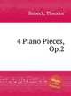 4 Piano Pieces, Op.2, Bubeck, Theodor 