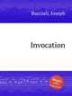Invocation, Bucciali, Joseph 