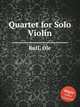 Quartet for Solo Violin, Bull, Ole 