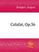 Calafat, Op.36, Bungert, August 