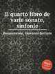 Il quarto libro de varie sonate, sinfonie, Buonamente, Giovanni Battista 