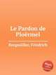 Le Pardon de Plormel, 