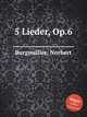 5 Lieder, Op.6, 