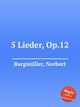 5 Lieder, Op.12, 