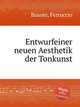Entwurfeiner neuen Aesthetik der Tonkunst, Busoni, Ferruccio 
