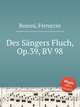 Des Sngers Fluch, Op.39, BV 98, Busoni, Ferruccio 