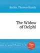 The Widow of Delphi, Butler, Thomas Hamly 