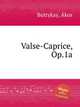 Valse-Caprice, Op.1a, 