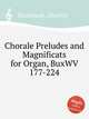 Chorale Preludes and Magnificats for Organ, BuxWV 177-224, Buxtehude, Dietrich 