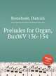Preludes for Organ, BuxWV 136-154, Buxtehude, Dietrich 