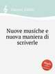 Nuove musiche e nuova maniera di scriverle, Caccini, Giulio 