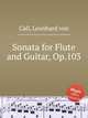Sonata for Flute and Guitar, Op.103, Call, Leonhard von 