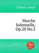 Marche Solennelle, Op.20 No.3, Callaerts, Joseph 