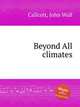 Beyond All climates, Callcott, John Wall 