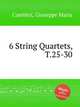 6 String Quartets, T.25-30, Cambini, Giuseppe Maria 