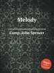 Melody, Camp, John Spencer 